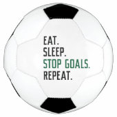 Eat Sleep Stop Goals Herhaal Voetbal (Voorkant)