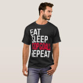 Eat Sleep Stop Goals Herhaling T-Shirt (Voorkant volledig)