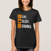 Eat Sleep Sudoku Repeat Number Place Board Game T-shirt (Voorkant)