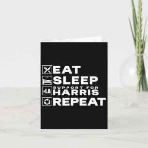 Eat Sleep Support Harris Herhaal Kamala Harris 202 Kaart
