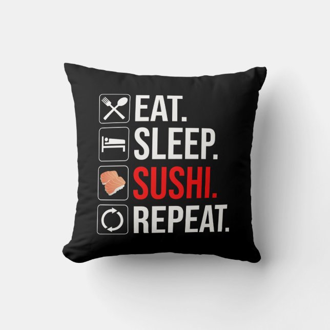 Eat. Sleep. Sushi. Repeat Kussen (Voorkant)