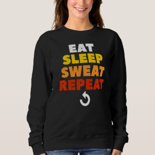 Eat Sleep Sweat Herhaal chirurgische ingreep Gewic Trui