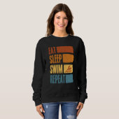 Eat Sleep Swim Repeat Swimming Sarcastic Print 7 Trui (Voorkant volledig)