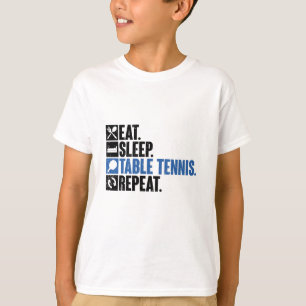 Eat Sleep Table Tennis Herhalen Ping Pong Sport T-shirt