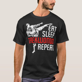 Eat Sleep Taekwondo Repeteren Taekwondo 3 T-shirt