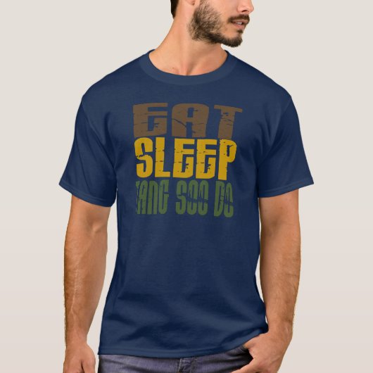 Eat Sleep Tang Soo Do 1 T-shirt (Voorkant)