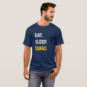 Eat Sleep Tango T-shirt (Voorkant volledig)