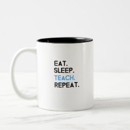 Eat Sleep Teach Herhalen Tweekleurige Koffiemok