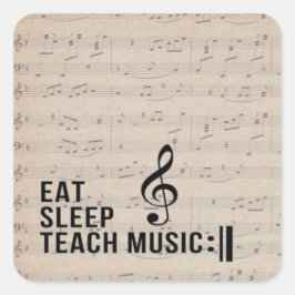 Eat Sleep Teach Music Herhaal Music Humor Vierkante Sticker