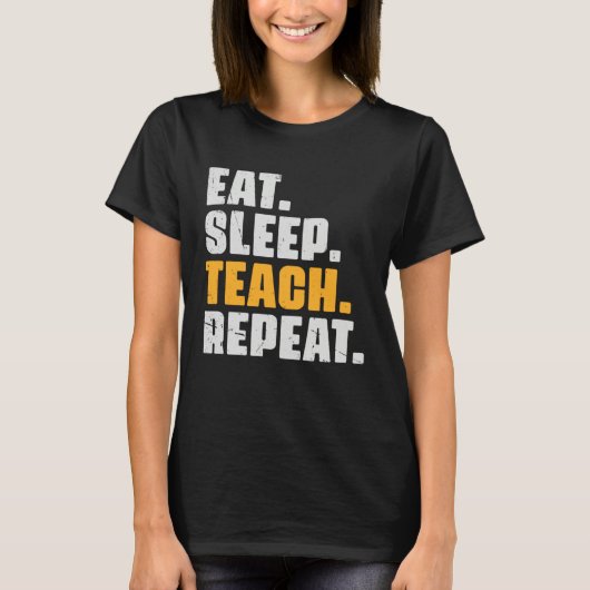 Eat Sleep Teach Repeat  Teaching Teacher Retro Vin T-shirt (Voorkant)