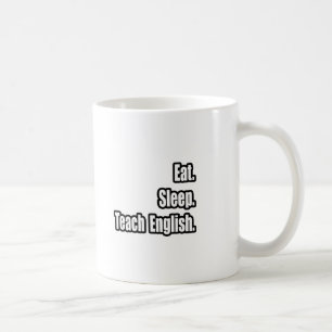 Eat Sleep Teacher English Koffiemok