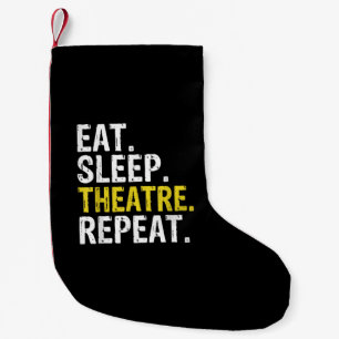 Eat Sleep Theater Herhaal Actor Cadeaut Kleine Kerstsok