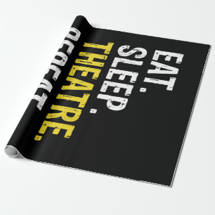 Eat Sleep Theater Herhaal Actor Drama Gift Cadeaupapier