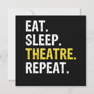Eat Sleep Theater Herhaal Actor Drama Gift Feestdagenkaart