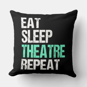 Eat Sleep Theater Herhaal Funny Actor Actress Gift Kussen