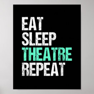Eat Sleep Theater Herhalen Poster