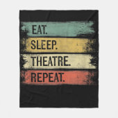 Eat Sleep Theater Tech Gifts Actor herhalen Fleece Deken (Voorkant)