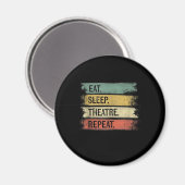 Eat Sleep Theater Tech Gifts Actor herhalen Magneet (Voorkant / Achterkant)