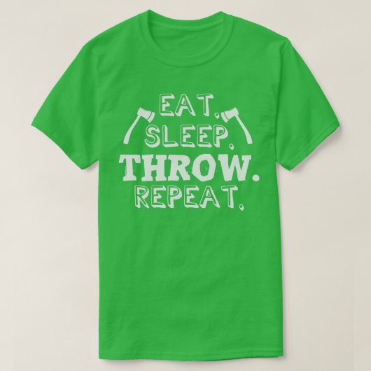 Eat Sleep Throw Herhaal Ax Throwing Axes Hatchet T-shirt (Design voorkant)