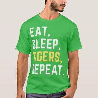 Eat sleep tigers repeat  t-shirt