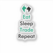 Eat Sleep Trade Herhalen Sticker (Voorkant)