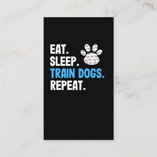 Eat Sleep Train Dogs Herhalen Visitekaartje (Voorkant)