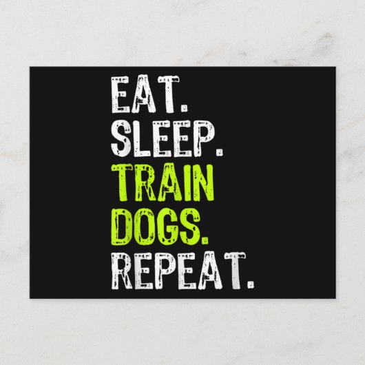 Eat Sleep Train Dogs Trainer Training Funny Briefkaart (Voorkant)