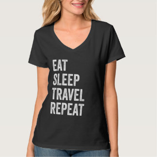 Eat Sleep Travel Herhaal Funny Traveler T-shirt