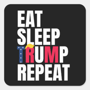 Eat Sleep Trump Herhaal President Trump herverkiez Vierkante Sticker