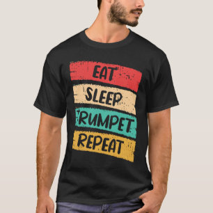 Eat Sleep Trumpet Herhaal I Trumpet T-shirt