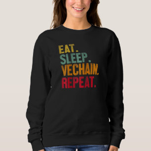 Eat Sleep Vechain Repetro Cryptocurrency Vech Trui
