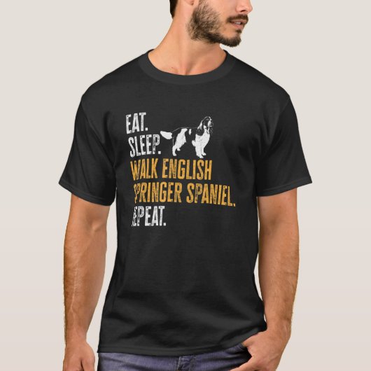 Eat Sleep Walk English Springer Spaniel Repat Dog T-shirt (Voorkant)