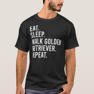 Eat Sleep Walk Golden Retriever Herhaal Funny Gold T-shirt