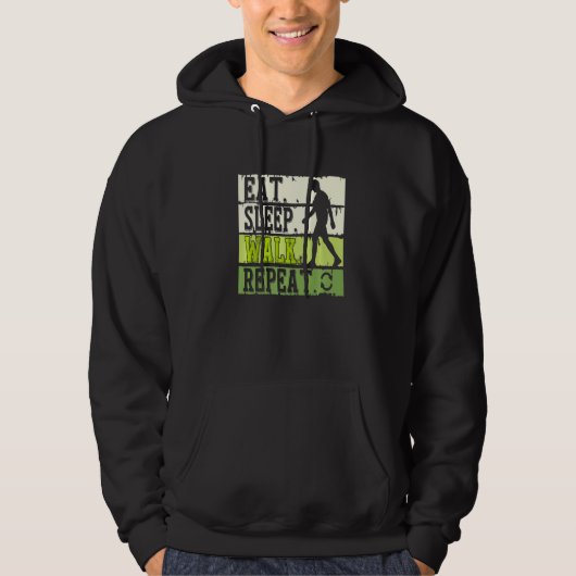 Eat Sleep Walk Herhaal Cool Walking ExerciseWalker Hoodie (Voorkant)