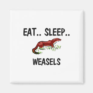 Eat Sleep WEASELS Magneet
