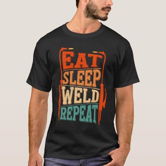 Eat Sleep Weld Herhalen T-shirt (Voorkant)