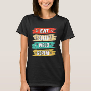 Eat Sleep Weld Herhalen T-shirt