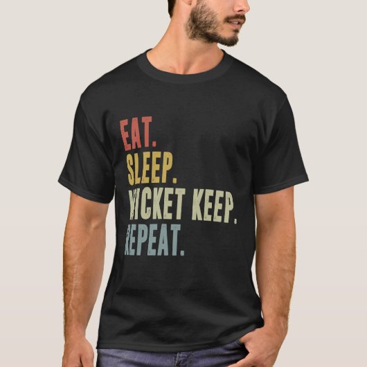 Eat Sleep Wicket Keep Repeat  Cricketer T-shirt (Voorkant)
