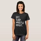 Eat Sleep Wrestle Repeat   Wrestling & Wrestler T-shirt (Voorkant volledig)