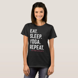 Eat. Sleep. Yoga. Repeat. | Tori G. Yoga Tee T-shirt