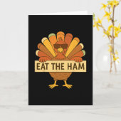 Eat The Ham Save A Turkey Funny Thanksgiving Turke Kaart (Gele Bloem)