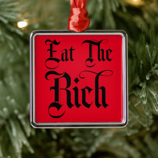 Eat the Rich Metalen Ornament (Boom)
