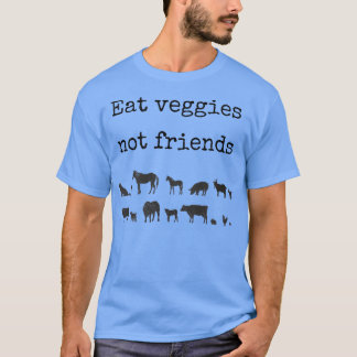 Eat veggies no vrienden Funny vegetarian vegan ani T-shirt