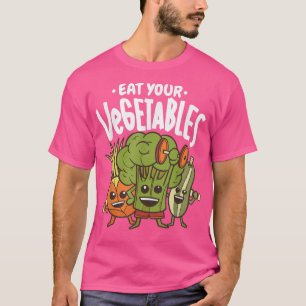 Eat Your Vegetables Proud Vegetarian Vegan Quote T-shirt