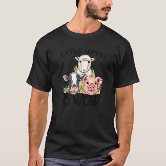 Eating Animals Is Weird  Funny Vegetarian Quote Pr T-shirt (Voorkant)