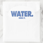 Eau - Buvez-la. Autocollant ovale (Sac)