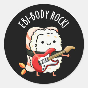 Ebi-body Rock Funny Rocker Sushi Pun Dark BG Ronde Sticker