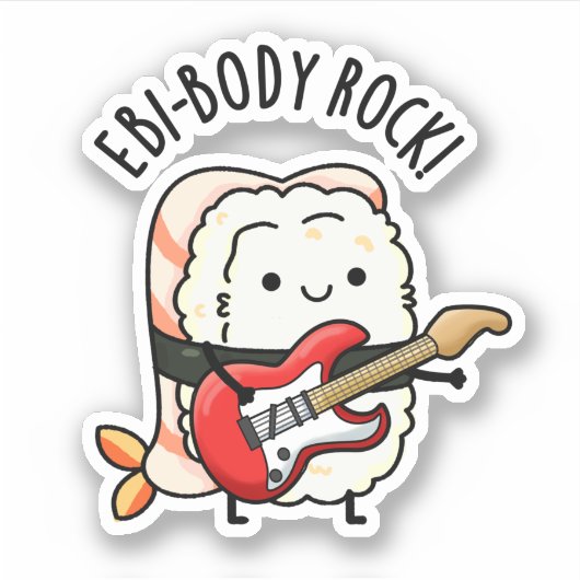 Ebi-body Rock Funny Rocker Sushi Pun Sticker (Voorkant)