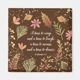 Ecclesiastes 3:4, een tijd om te huilen, een tijd magneet