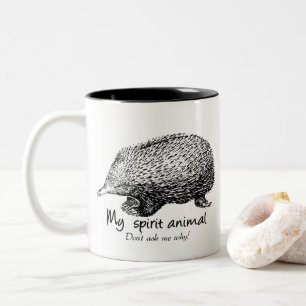 Echidna is mijn geestesdier. Vraag me niet waarom. Tweekleurige Koffiemok